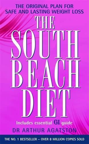 The South Beach Diet: A Doctor's Plan for Fast and Lasting Weight Loss