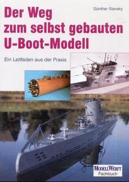 Der Weg zum selbst gebauten U-Boot-Modell