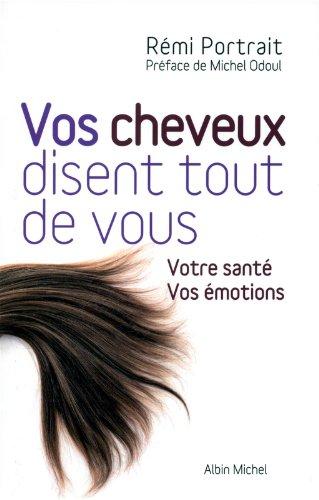 Vos cheveux disent tout de vous : votre santé, vos émotions