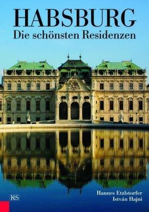 Habsburg - Die schönsten Residenzen