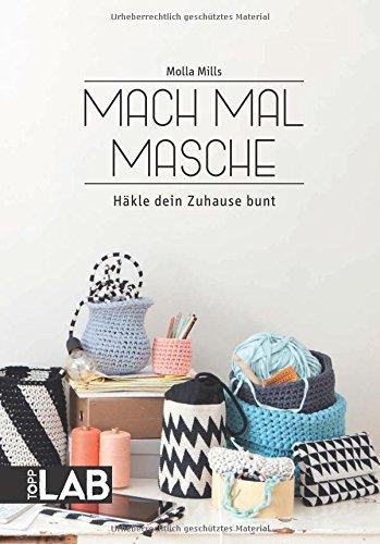 Mach mal Masche: Häkle dein Zuhause bunt