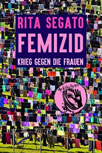 Femizid: Der Frauenkörper als Territorium des Krieges