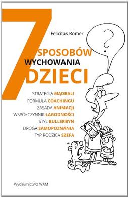 7 sposobow wychowywania dzieci