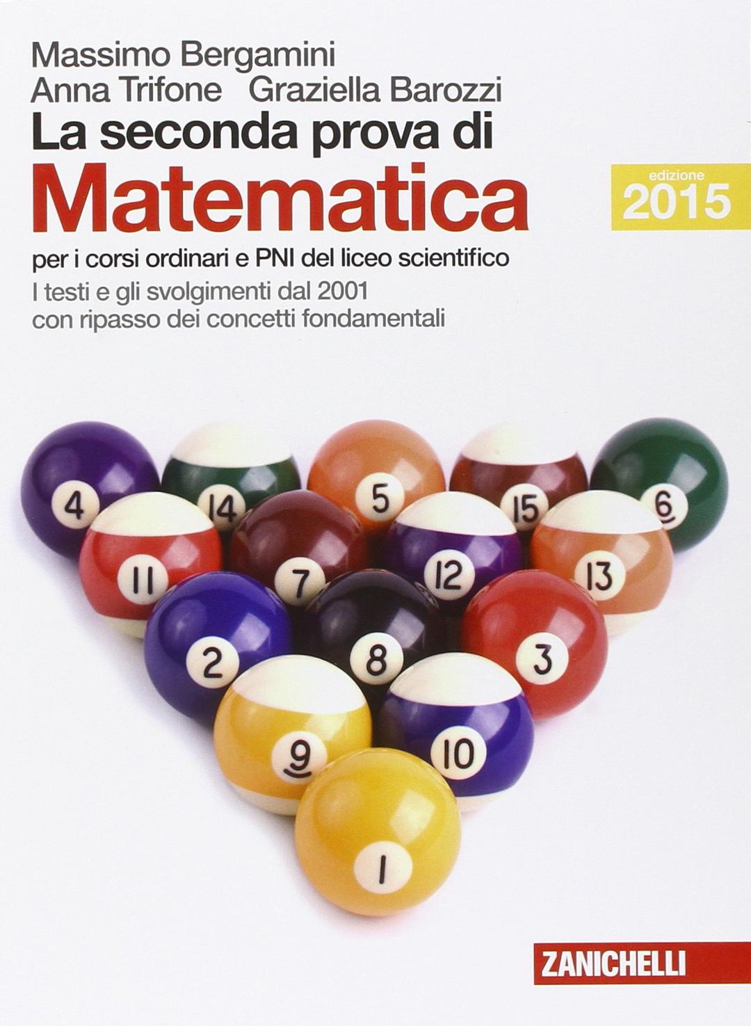 La seconda prova di matematica. Per le Scuole superiori