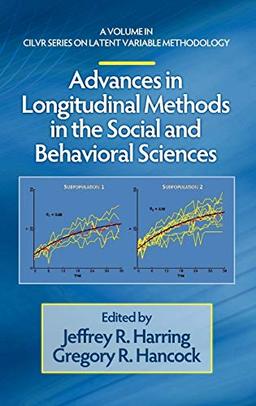 Advances in Longitudinal Methods in the Social and Behavioral Sciences (Hc) (Cilvr Series on Latent Variable Methodology)