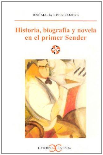 Historia, biografía y novela en el primer Sender (LITERATURA Y SOCIEDAD. L/S., Band 75)