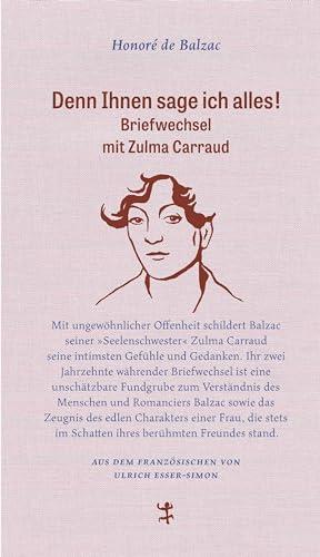 Denn Ihnen sage ich alles!: Briefwechsel mit Zulma Carraud (Französische Bibliothek)