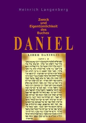 Zweck und Eigentümlichkeit des Buches Daniel