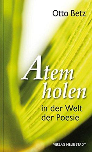 Atem holen in der Welt der Poesie (Impulse)