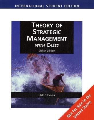 Theory of Strategic Management with Cases, International Student Edition