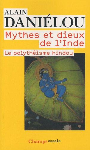 Mythes et dieux de l'Inde : le polythéisme hindou