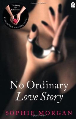 No Ordinary Love Story: Sequel to The Diary of a Submissive