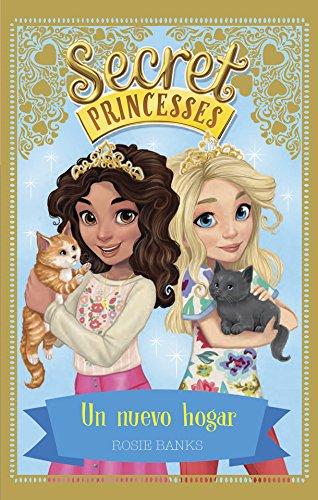 Un nuevo hogar (Secret Princesses, Band 7)