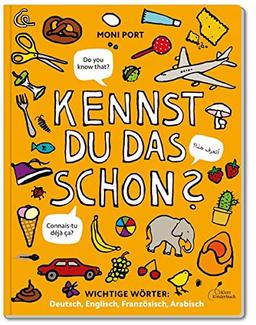 Kennst du das schon?: Wichtige Wörter: Deutsch, Englisch, Französisch, Arabisch