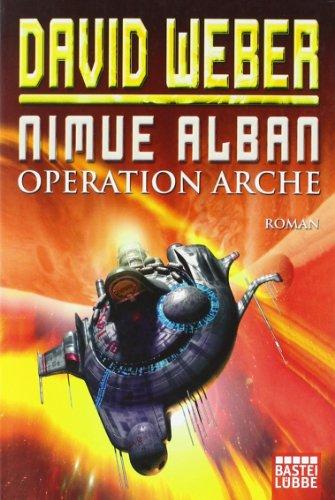 Nimue Alban: Operation Arche: Nimue Alban, Bd. 1. Roman