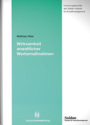 Wirksamkeit anwaltlicher Werbemaßnahmen: Eine empirische Untersuchung zur Unternehmenskommunikation von Anwaltskanzleien