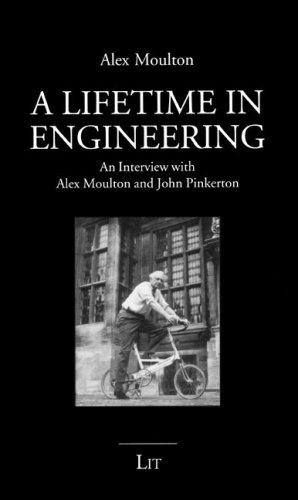 A Lifetime in Engineering: An Interview with Alex Moulton and John Pinkerton (Pocket)