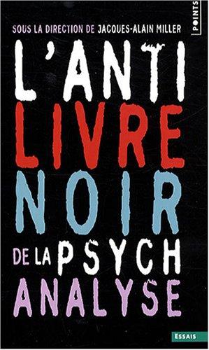 L'anti-livre noir de la psychanalyse