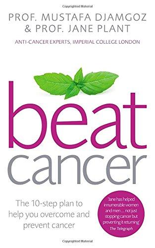 Beat Cancer: How to Regain Control of Your Health and Your Life