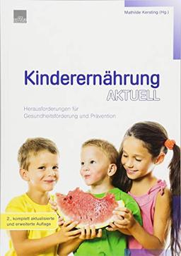 Kinderernährung aktuell: Herausforderungen für Gesundheitsförderung und Prävention