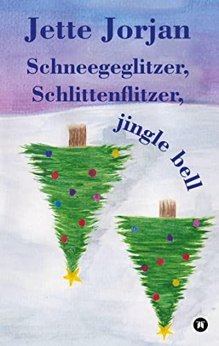 Schneegeglitzer, Schlittenflitzer, jingle bell: Weihnachten mal anders