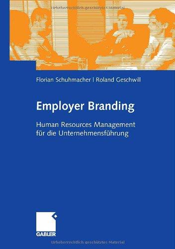 Employer Branding: Human Resources Management für die Unternehmensführung