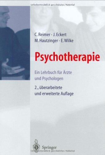 Psychotherapie: Ein Lehrbuch für Ärzte und Psychologen