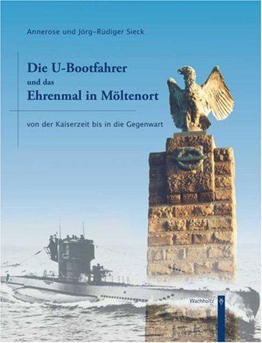 Die U-Bootfahrer und das Ehrenmal in Möltenort von der Kaiserzeit bis in die Gegenwart