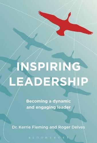 Inspiring Leadership: Becoming a Dynamic and Engaging Leader