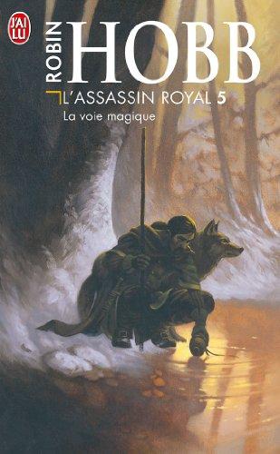 L'assassin royal. Vol. 5. La voie magique