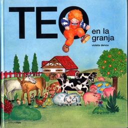 Teo en la granja (Teo descubre el mundo)