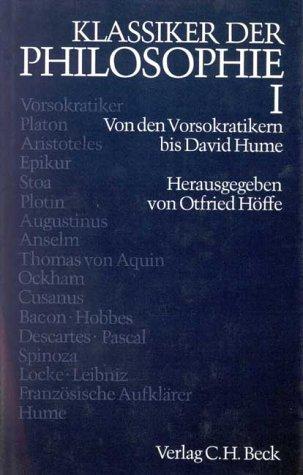 Klassiker der Philosophie, 2 Bde., Bd.1, Von den Vorsokratikern bis David Hume