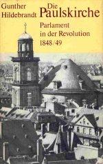 Die Paulskirche: Parlament in der Revolution 1848/49