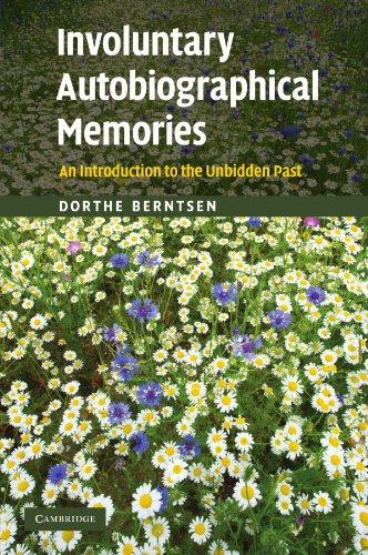 Involuntary Autobiographical Memories: An Introduction to the Unbidden Past