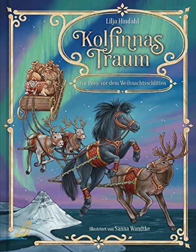 Kolfinnas Traum: Ein Pony vor dem Weihnachtsschlitten