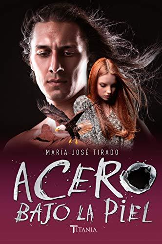 Acero Bajo La Piel (Titania amour)