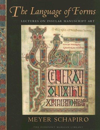 The Language Of Forms: Lectures On Insular Manuscript Art