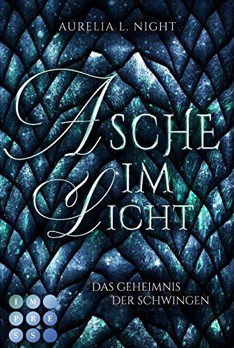 Asche im Licht (Das Geheimnis der Schwingen 2): Romantische Drachen-Fantasy am Königshof