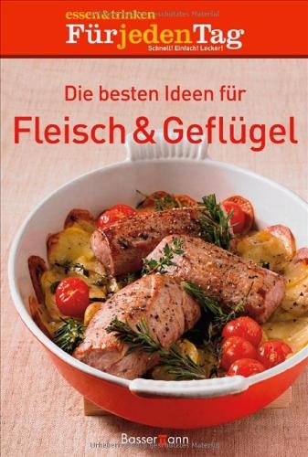 Die besten Ideen für Fleisch & Geflügel