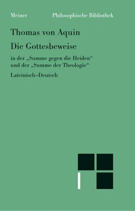 Philosophische Bibliothek Band 330:  Die Gottesbeweise in der "Summe gegen die Heiden" und der "Summe der Theologie"