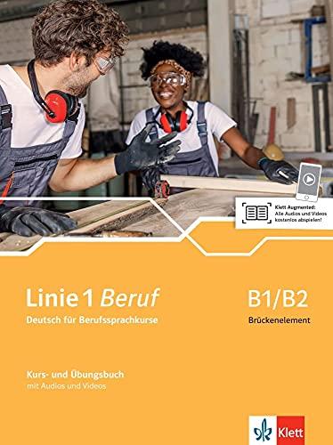 Linie 1 Beruf B1/B2 Brückenelement: Deutsch für Berufssprachkurse. Kurs- und Übungsbuch mit Audios und Videos (Linie 1 Beruf: Deutsch für Berufssprachkurse)