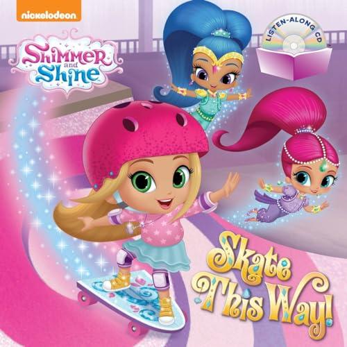 Skate This Way! (Shimmer and Shine) [With Audio CD]