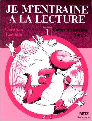 Je m'entraîne à la lecture. Vol. 1-2. cahier d'exercices, 7-9 ans