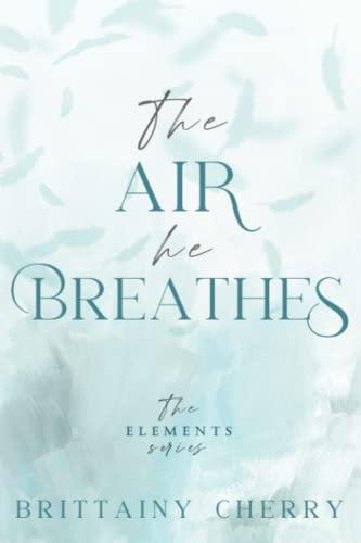 The Air He Breathes: Special Edition Paperback