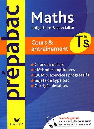 Maths Tle S : obligatoire & spécialité : cours & entraînement