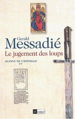 Jeanne de l'Estoille. Vol. 2. Le jugement des loups