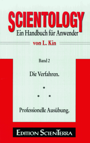 Scientology, Bd.2, Handbuch für Anwender: Die Verfahren. Professionelle Ausübung