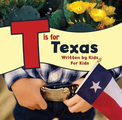 T Is for Texas: Written by Kids for Kids (See My State)