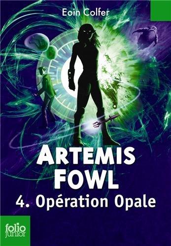 Artemis Fowl. Vol. 4. Opération Opale