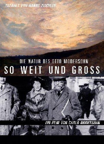 So weit und groß - Die Natur des Otto Modersohn